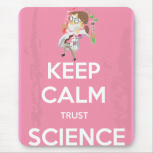 Keep Calm and Trust Science Mouse Mat