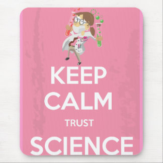 Keep Calm and Trust Science Mouse Mat