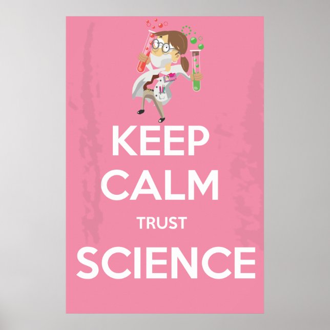 Keep Calm and Trust Science Poster (Front)
