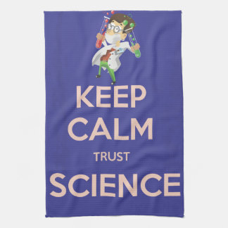 Keep Calm and Trust Science Tea Towel