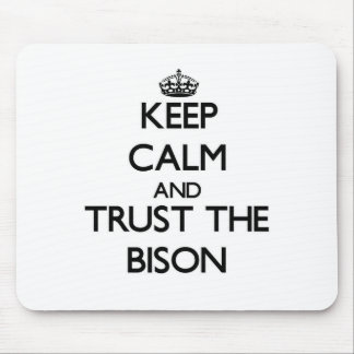 Keep calm and Trust the Bison Mouse Mat