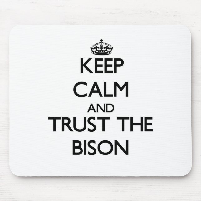 Keep calm and Trust the Bison Mouse Mat (Front)