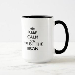 Keep calm and Trust the Bison Mug
