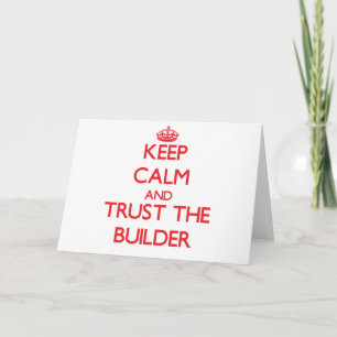 Keep Calm and Trust the Builder Card