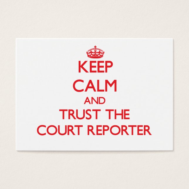 Keep Calm and Trust the Court Reporter (Front)