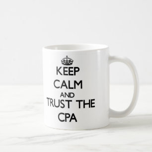 Keep Calm and Trust the Cpa Coffee Mug