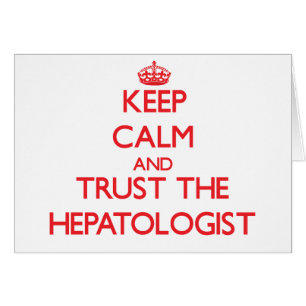 Keep Calm and Trust the Hepatologist