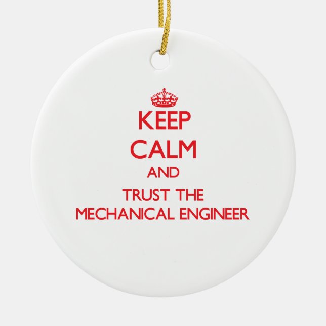 Keep Calm and Trust the Mechanical Engineer Ceramic Tree Decoration (Front)