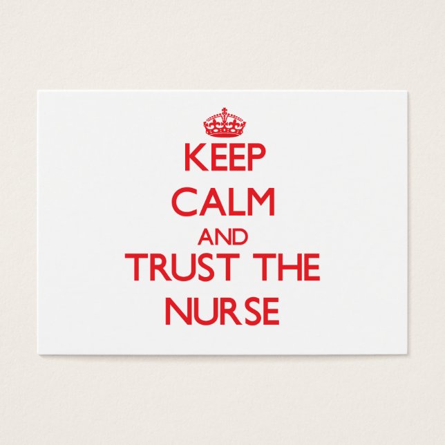 Keep Calm and Trust the Nurse (Front)