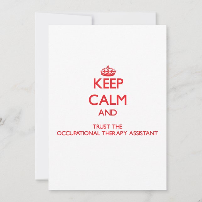 Keep Calm and Trust the Occupational Therapy Assis (Front)