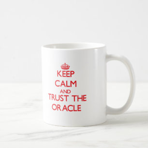 Keep Calm and Trust the Oracle Coffee Mug