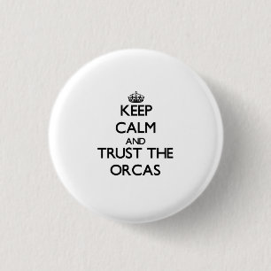 Keep calm and Trust the Orcas 3 Cm Round Badge