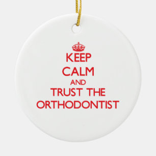 Keep Calm and Trust the Orthodontist Ceramic Tree Decoration