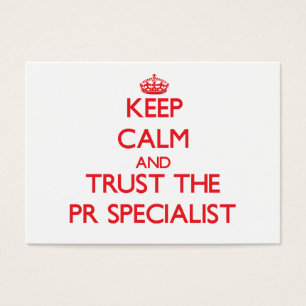 Keep Calm and Trust the Pr Specialist