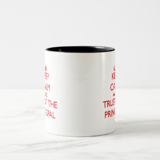 Keep Calm and Trust the Principal Two-Tone Coffee Mug