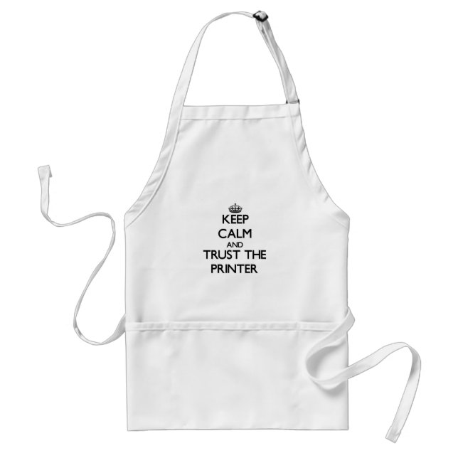 Keep Calm and Trust the Printer Standard Apron (Front)