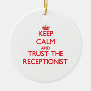 Keep Calm and Trust the Receptionist Ceramic Tree Decoration