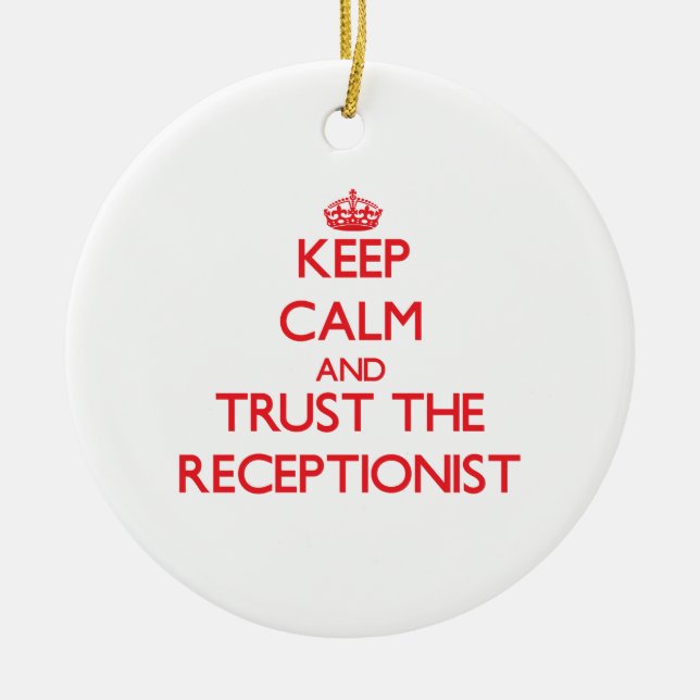 Keep Calm and Trust the Receptionist Ceramic Tree Decoration (Front)