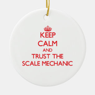 Keep Calm and Trust the Scale Mechanic Ceramic Tree Decoration