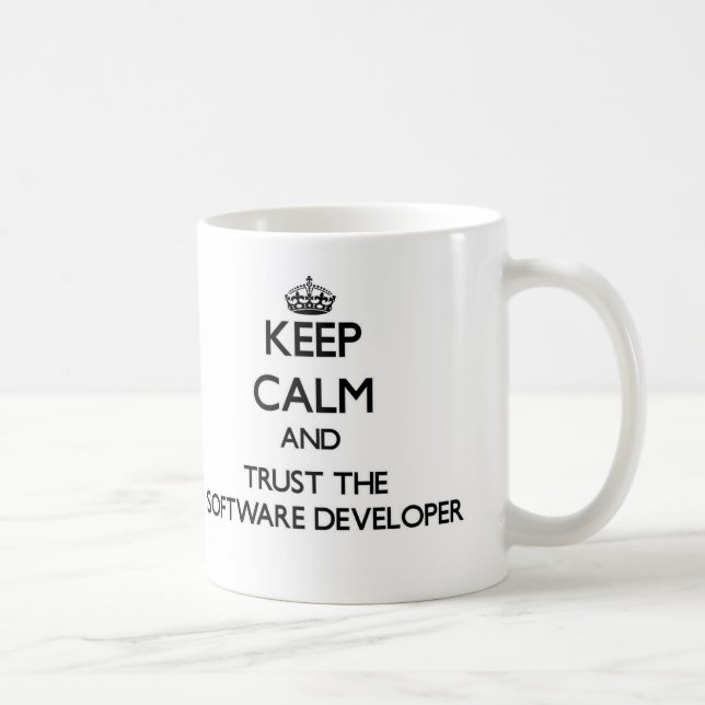 Keep Calm and Trust the Software Developer Coffee Mug (Right)