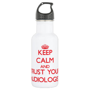 Keep Calm and Trust Your Audiologist 532 Ml Water Bottle
