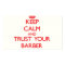 Keep Calm and Trust Your Barber