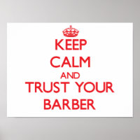 Keep Calm and Trust Your Barber