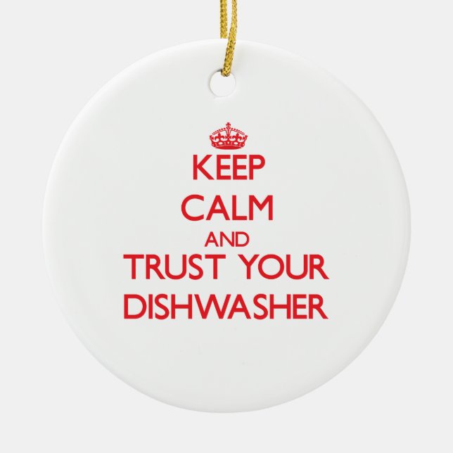 Keep Calm and Trust Your Dishwasher Ceramic Tree Decoration (Front)