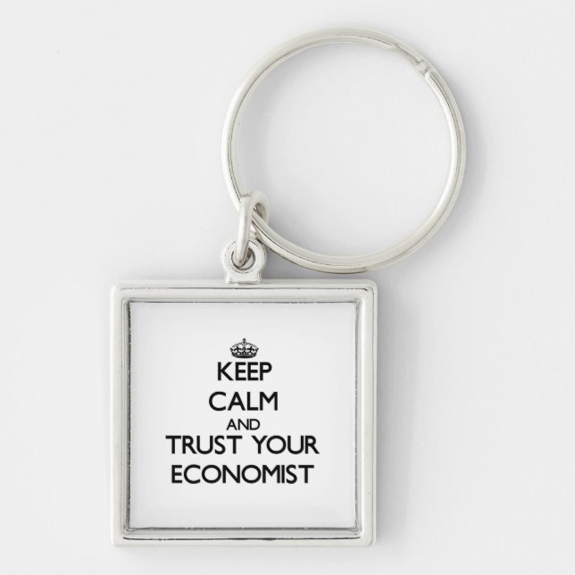 Keep Calm and Trust Your Economist Key Ring (Front)