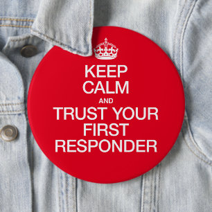 Keep Calm and Trust Your First Responder 6 Cm Round Badge
