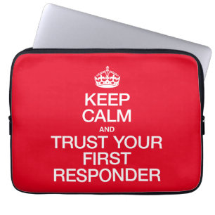 Keep Calm and Trust Your First Responder Laptop Sleeve