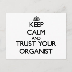 Keep Calm and Trust Your Organist Postcard