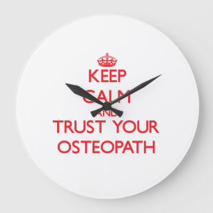 Keep Calm and Trust Your Osteopath Large Clock