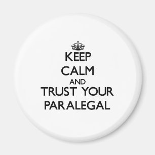 Keep Calm and Trust Your Paralegal Magnet