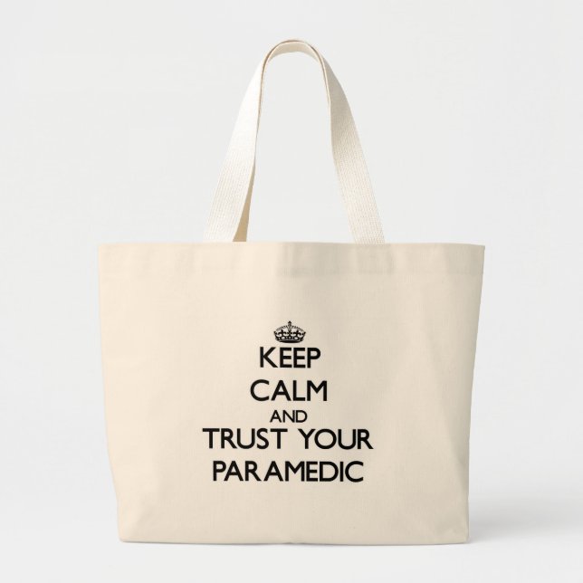 Keep Calm and Trust Your Paramedic Large Tote Bag (Front)