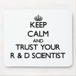Keep Calm and Trust Your R & D Scientist Mouse Mat