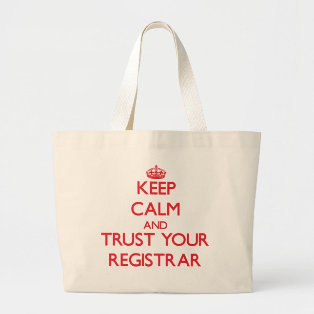 Keep Calm and trust your Registrar Large Tote Bag (Front)