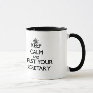 Keep Calm and Trust Your Secretary Mug