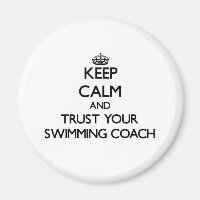 Keep Calm and Trust Your Swimming Coach
