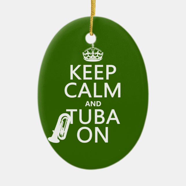 Keep Calm and Tuba On (any background colour) Ceramic Tree Decoration (Front)
