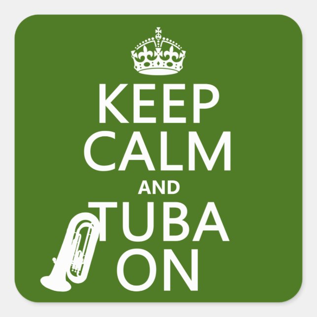 Keep Calm and Tuba On (any background colour) Square Sticker (Front)
