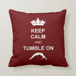 Keep Calm and Tumble on Cushion