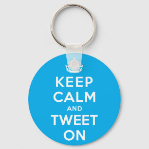 Keep Calm and Tweet On Key Ring
