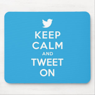 Keep Calm and Tweet On Mouse Mat