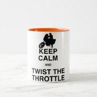 Keep Calm and Twist the Throttle - Cruiser/Harley