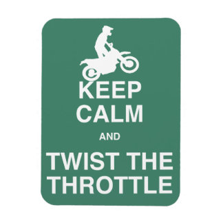 Keep Calm and Twist the Throttle - Dirt Bike Magnet