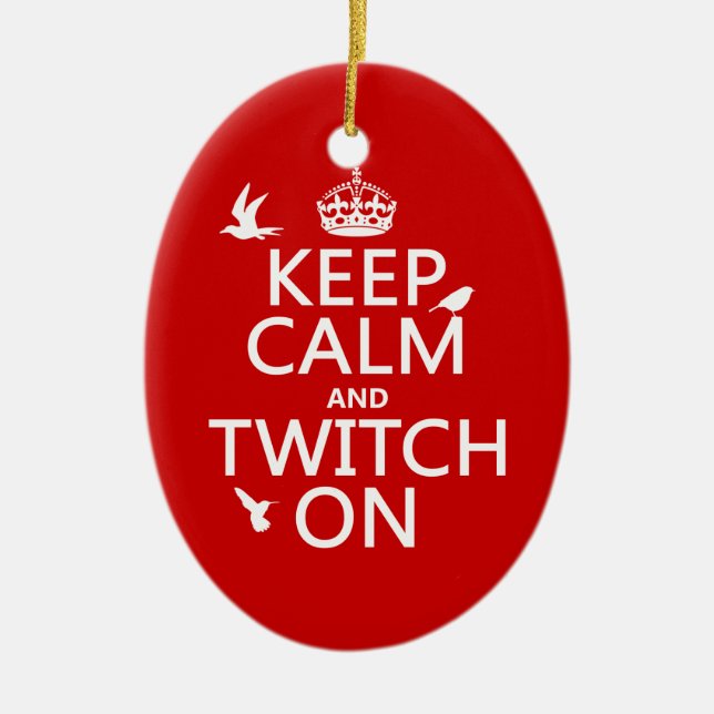 Keep Calm and Twitch On (any background colour) Ceramic Tree Decoration (Front)