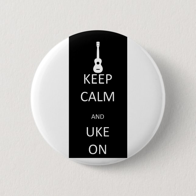 Keep Calm and Uke On 6 Cm Round Badge (Front)