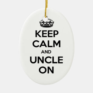 Keep Calm and Uncle On Ceramic Tree Decoration