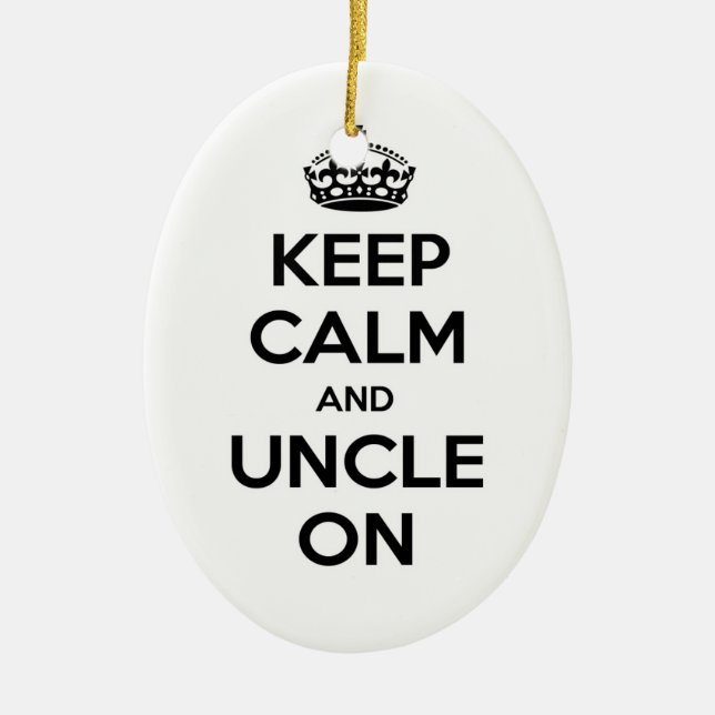 Keep Calm and Uncle On Ceramic Tree Decoration (Front)
